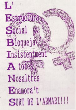 <p>Campanya del col·lectiu Dones del Sac que forma una acròstic amb la paraula “lesbianes”, recollida al llibre <em>Les Dones del Sac: deu anys de lluita</em>.</p>
