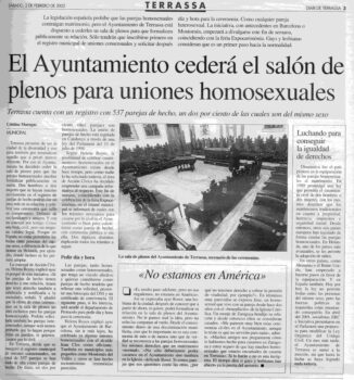 <p>Notícia del <em>Diari de Terrassa</em> del febrer del 2002 sobre la decisió de l’Ajuntament de reconèixer les unions de parelles homosexuals cedint el Saló de Plens.</p>
